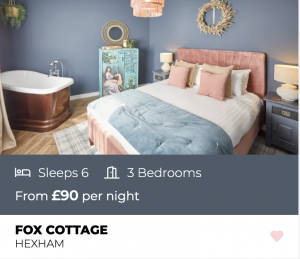 Accommodation: Fox Cottage in Hexham. Sleeps 6, 3 bedrooms, from £90 per night.